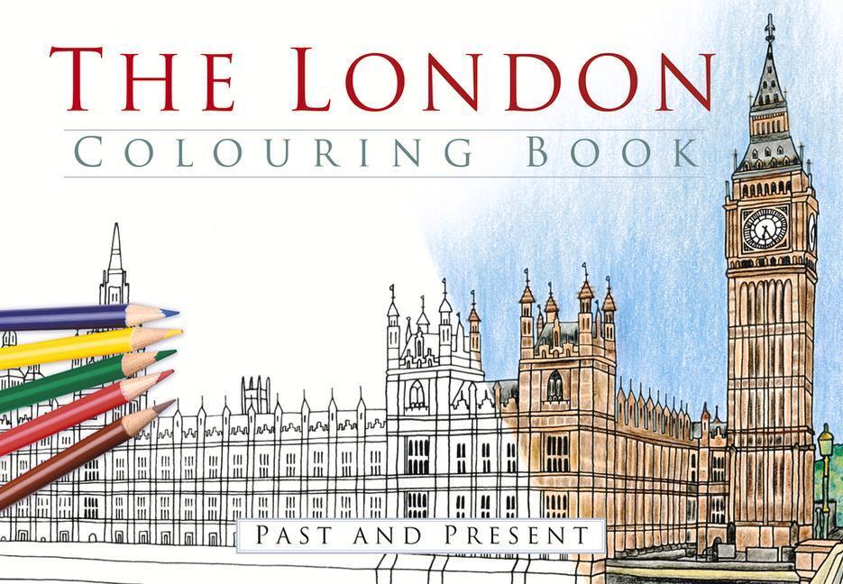 Cover: 9780750968164 | The London Colouring Book: Past and Present | The History Press | Buch