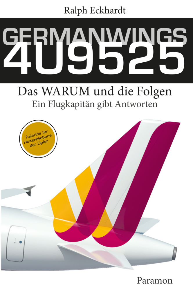 Cover: 9783038301493 | GERMANWINGS 4U9525 - Das WARUM und die Folgen | Ralph Eckhardt | Buch