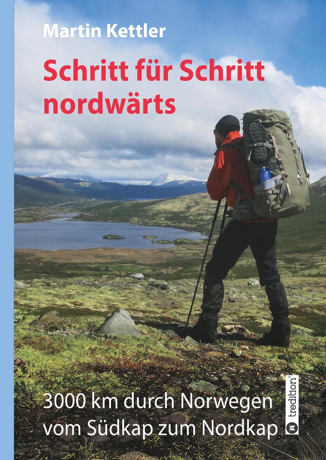 Cover: 9783743967342 | Schritt für Schritt nordwärts | Martin Kettler | Buch | 336 S. | 2018