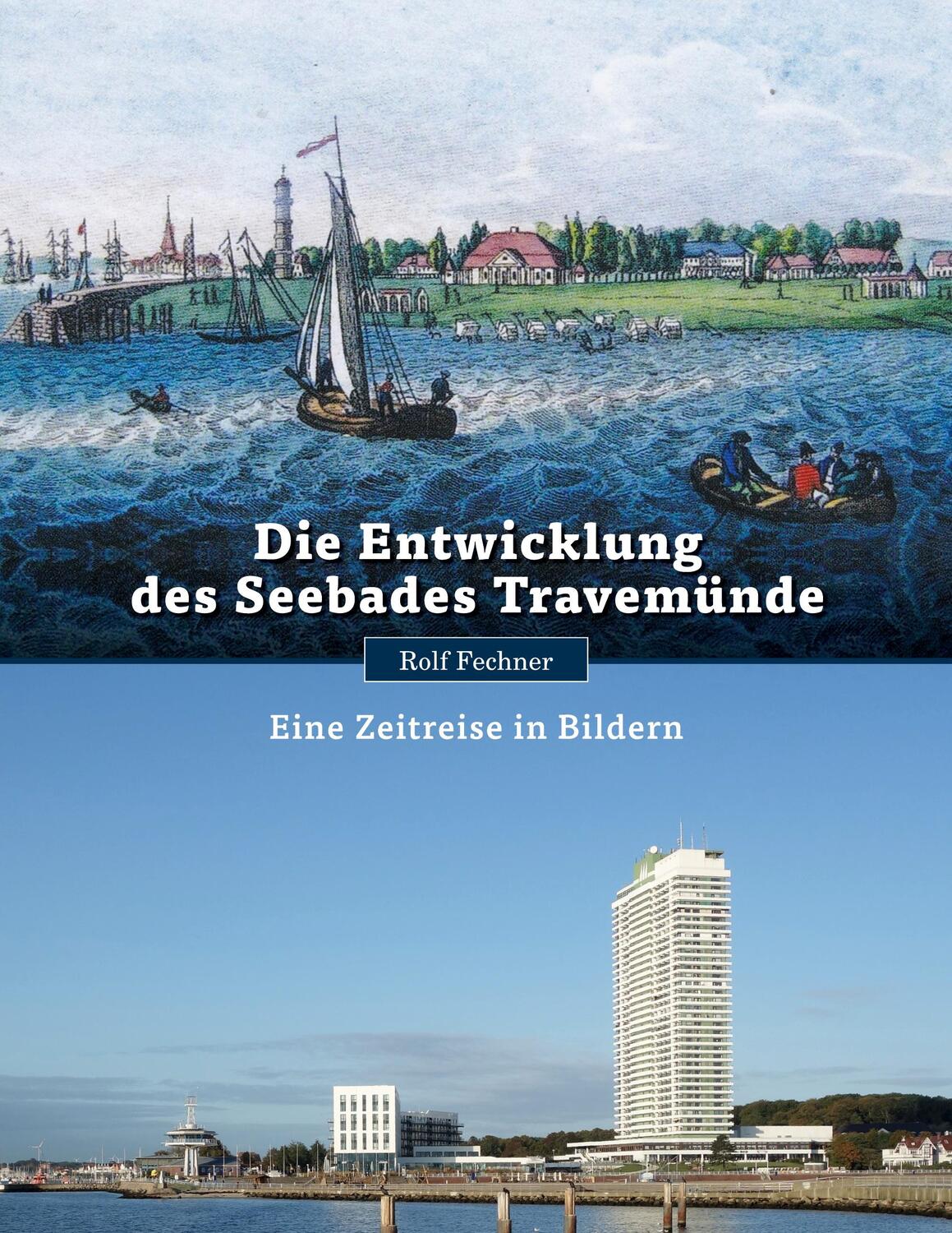 Cover: 9783753408279 | Die Entwicklung des Seebades Travemünde | Eine Zeitreise in Bildern
