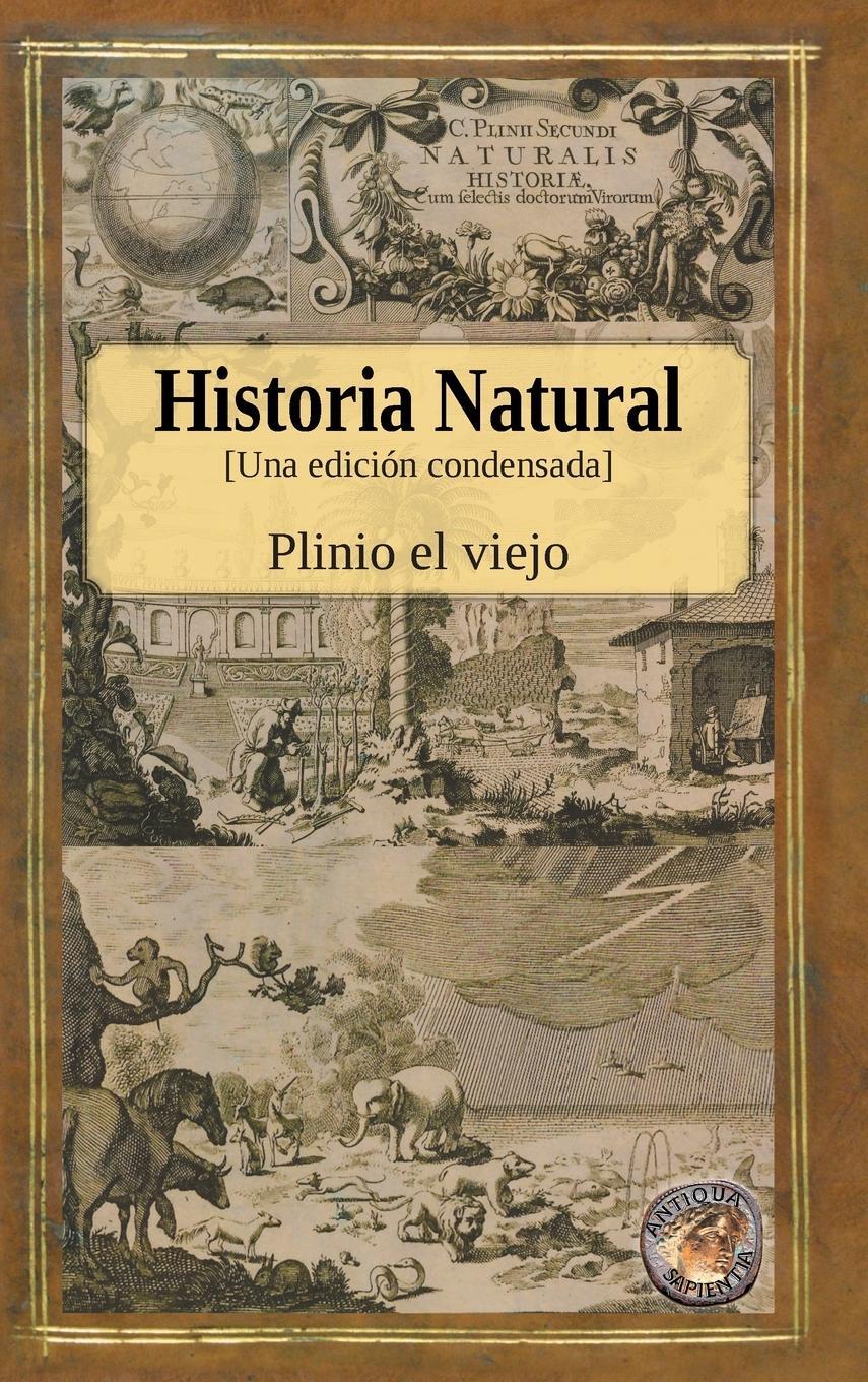 Cover: 9781989586709 | Historia Natural - Una edición condensada | Plinio El Viejo | Buch