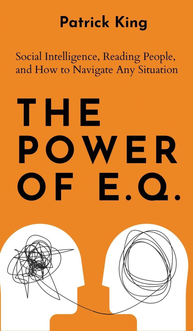 Cover: 9781647434663 | The Power of E.Q. | Patrick King | Buch | HC gerader Rücken kaschiert