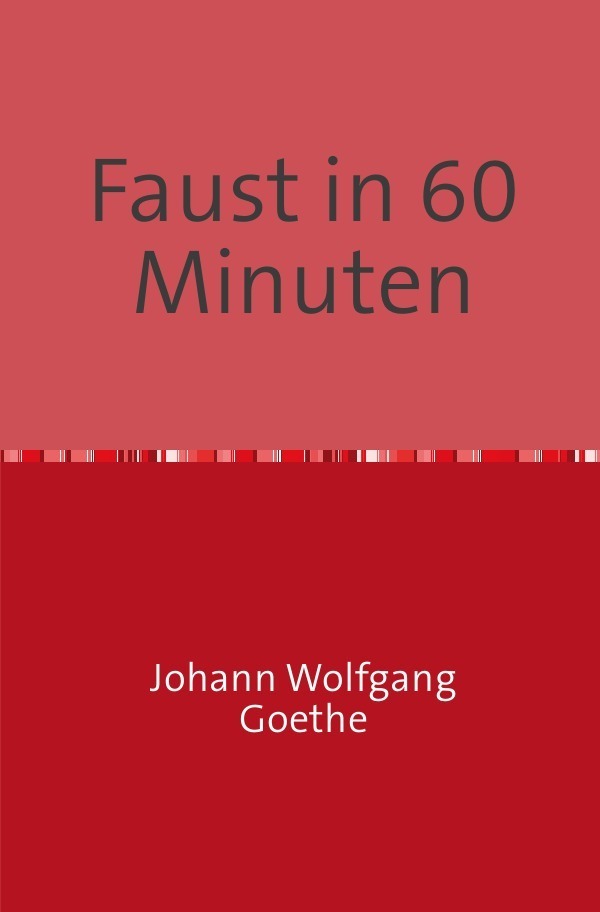 Cover: 9783741824043 | Faust in 60 Minuten | Johann Wolfgang von Goethe | Taschenbuch | 2016