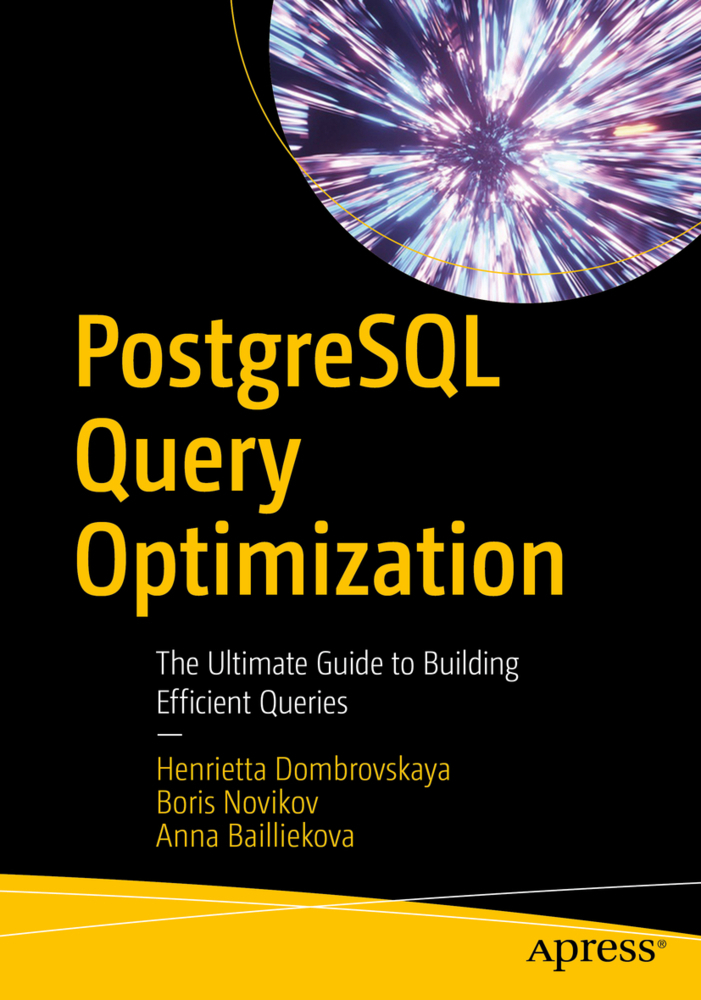 Cover: 9781484268841 | PostgreSQL Query Optimization | Henrietta Dombrovskaya (u. a.) | Buch