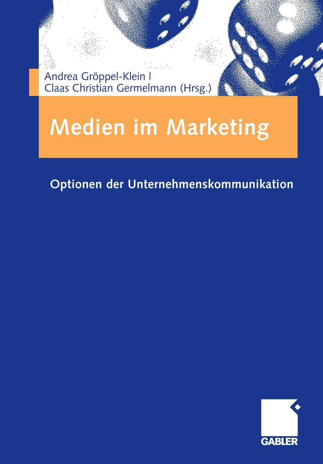 Cover: 9783834907356 | Medien im Marketing | Optionen der Unternehmenskommunikation | Buch