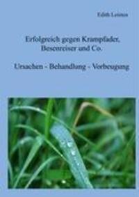 Cover: 9783837074628 | Erfolgreich gegen Krampfader, Besenreiser und Co. | Edith Leisten