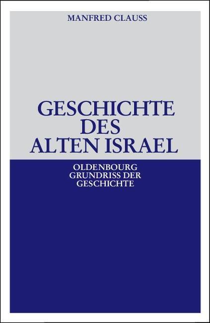 Cover: 9783486559279 | Geschichte des alten Israel | Manfred Clauss | Buch | X | Deutsch