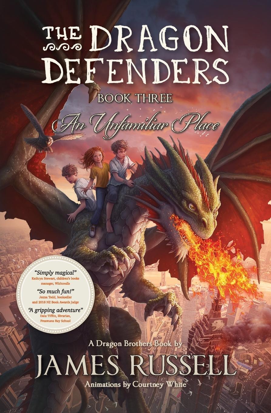 Cover: 9780473435301 | The Dragon Defenders - Book Three | An Unfamiliar Place | Russell