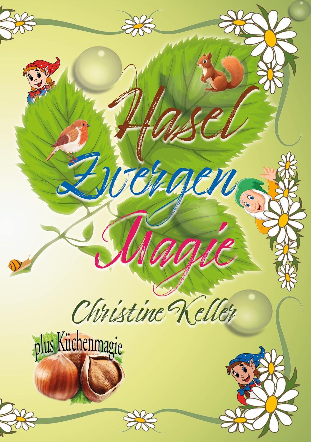 Cover: 9783758387630 | Hasel Zwergenmagie | Christine Keller | Taschenbuch | Paperback | 2024