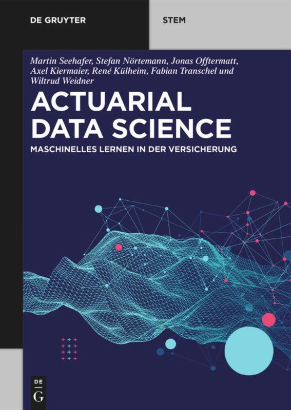 Cover: 9783110659283 | Actuarial Data Science | Maschinelles Lernen in der Versicherung | X