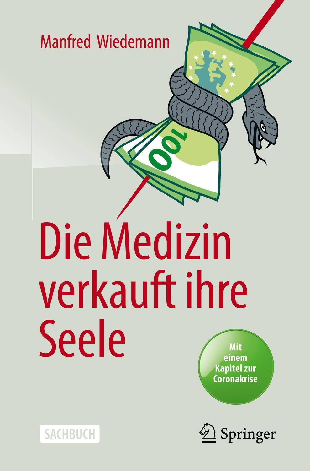 Cover: 9783662609552 | Die Medizin verkauft ihre Seele | Manfred Wiedemann | Taschenbuch