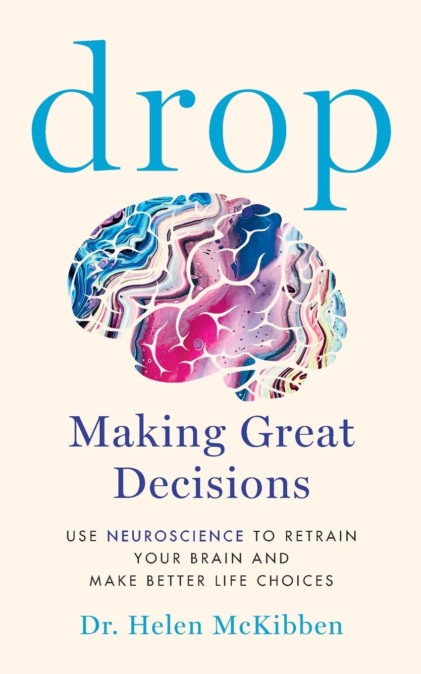 Cover: 9798986388908 | Drop | Making Great Decisions | Helen McKibben | Taschenbuch | 2024