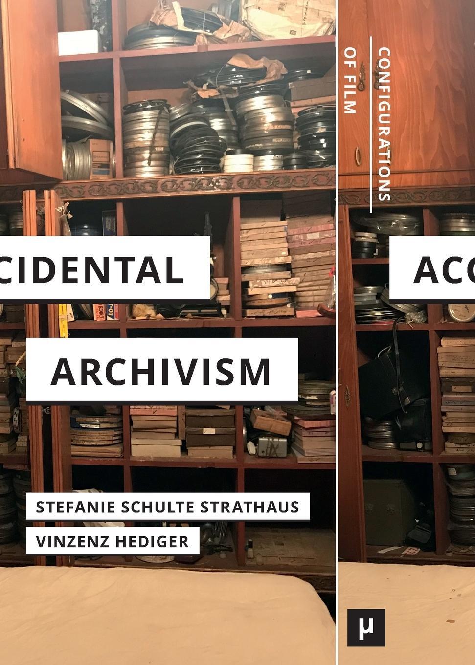 Cover: 9783957960535 | Accidental Archivism | Stefanie Schulte Strathaus | Taschenbuch | 2023