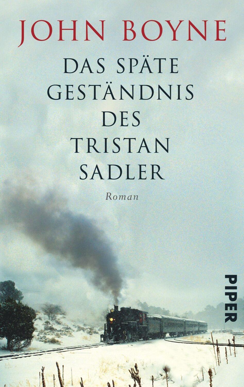 Cover: 9783492302555 | Das späte Geständnis des Tristan Sadler | John Boyne | Taschenbuch