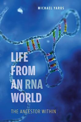 Cover: 9780674060715 | Life from an RNA World | The Ancestor Within | Michael Yarus | Buch