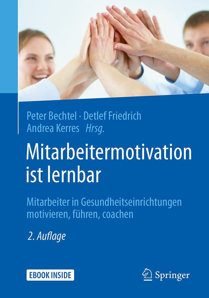 Cover: 9783662544204 | Mitarbeitermotivation ist lernbar | Peter Bechtel (u. a.) | Buch