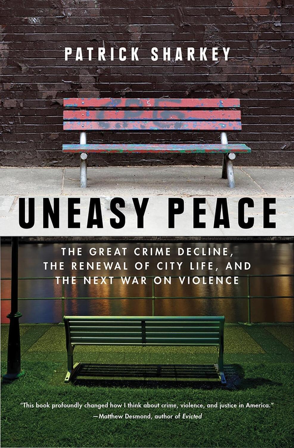 Cover: 9780393356540 | Uneasy Peace: The Great Crime Decline, the Renewal of City Life,...