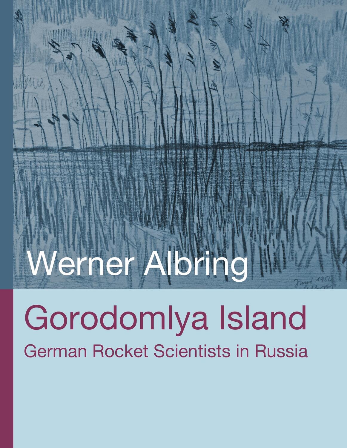 Cover: 9783741218231 | Gorodomlya Island | German Rocket Scientists in Russia | Albring