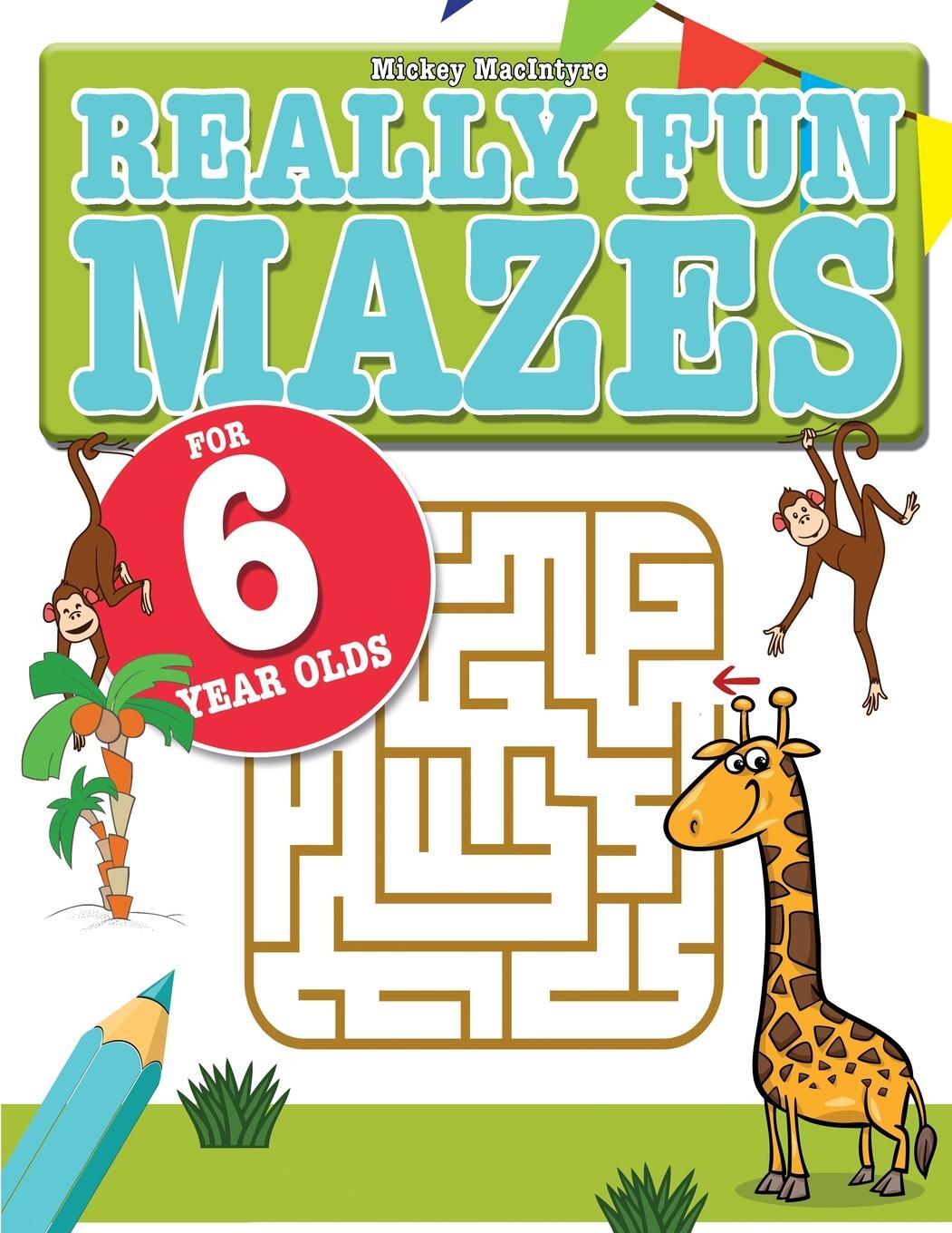 Cover: 9781911219316 | Really Fun Mazes For 6 Year Olds | Mickey Macintyre | Taschenbuch