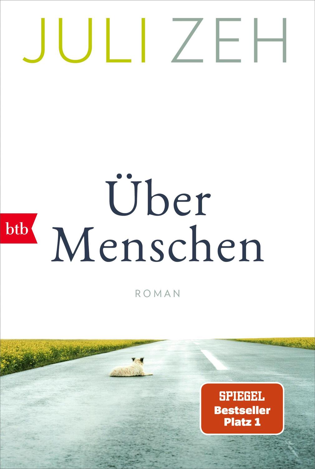 Cover: 9783442772193 | Über Menschen | Roman | Juli Zeh | Taschenbuch | 416 S. | Deutsch