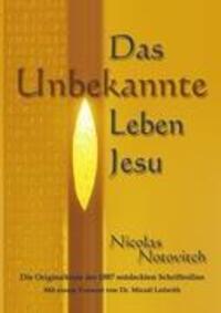 Cover: 9783950223200 | Das Unbekannte Leben Jesu | Nicolas Notovitch | Taschenbuch | Deutsch