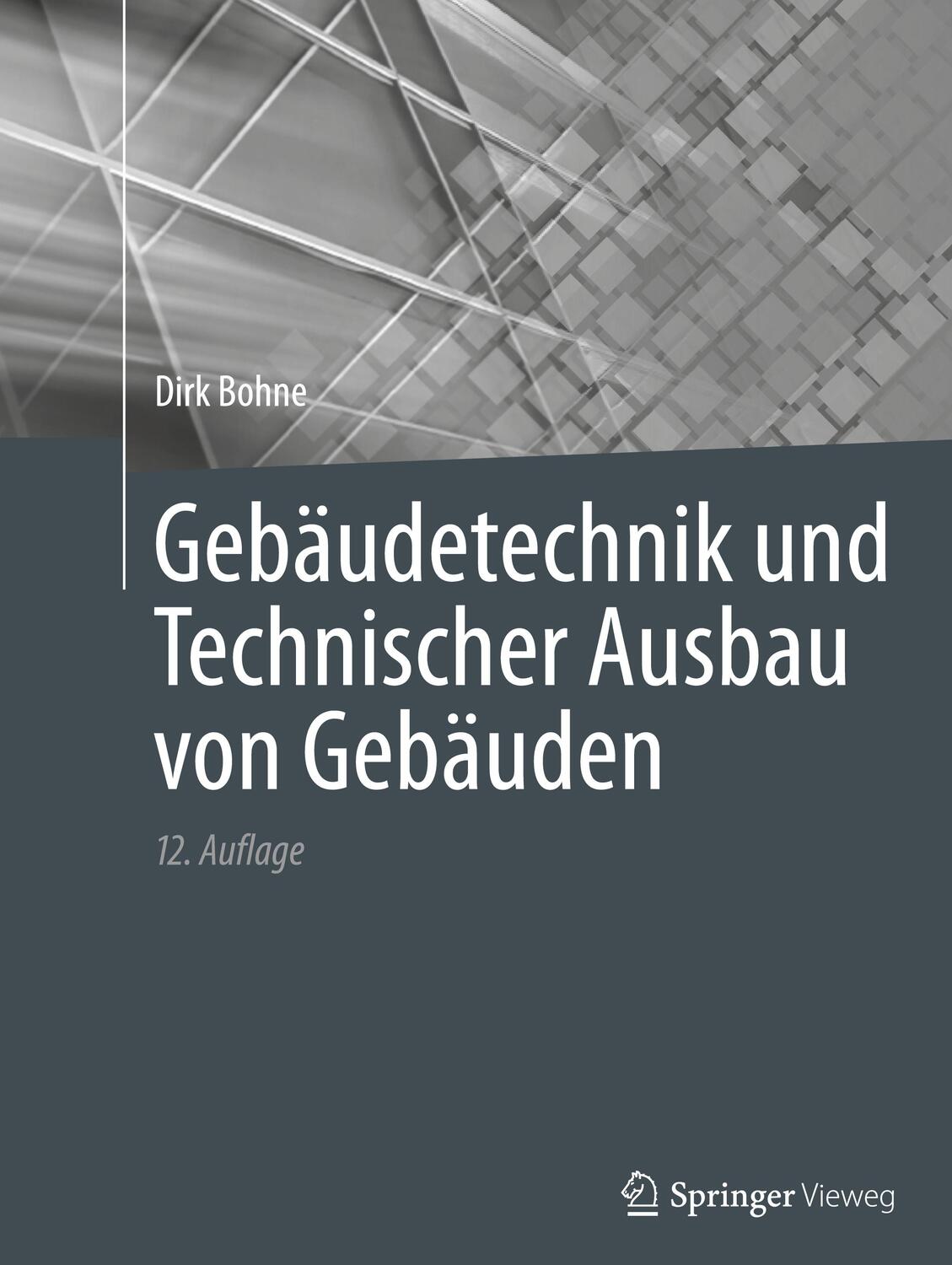 Cover: 9783658374877 | Gebäudetechnik und Technischer Ausbau von Gebäuden | Dirk Bohne | Buch