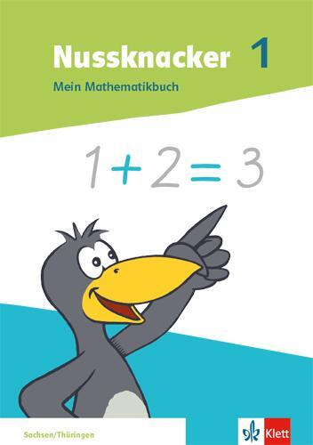 Cover: 9783122546007 | Nussknacker 1. Mein Mathematikbuch Klasse 1. Ausgabe Sachsen und...