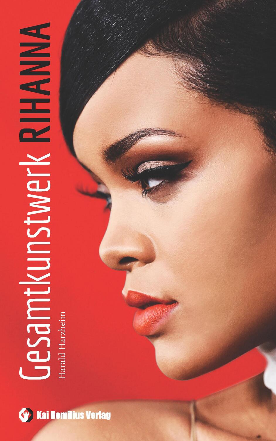 Cover: 9783897068216 | Gesamtkunstwerk Rihanna | Harald Harzheim | Taschenbuch | Deutsch