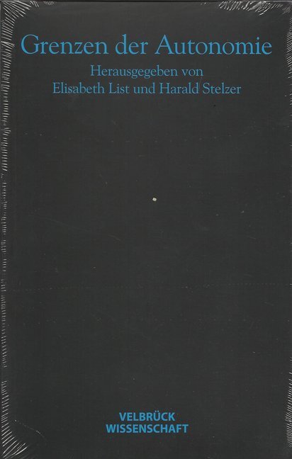 Cover: 9783938808832 | Grenzen der Autonomie | Elisabeth List (u. a.) | Taschenbuch | 264 S.