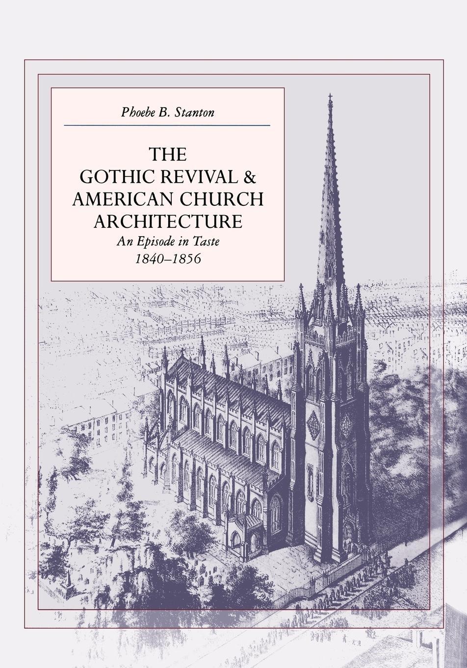 Cover: 9780801856228 | The Gothic Revival and American Church Architecture | Stanton | Buch