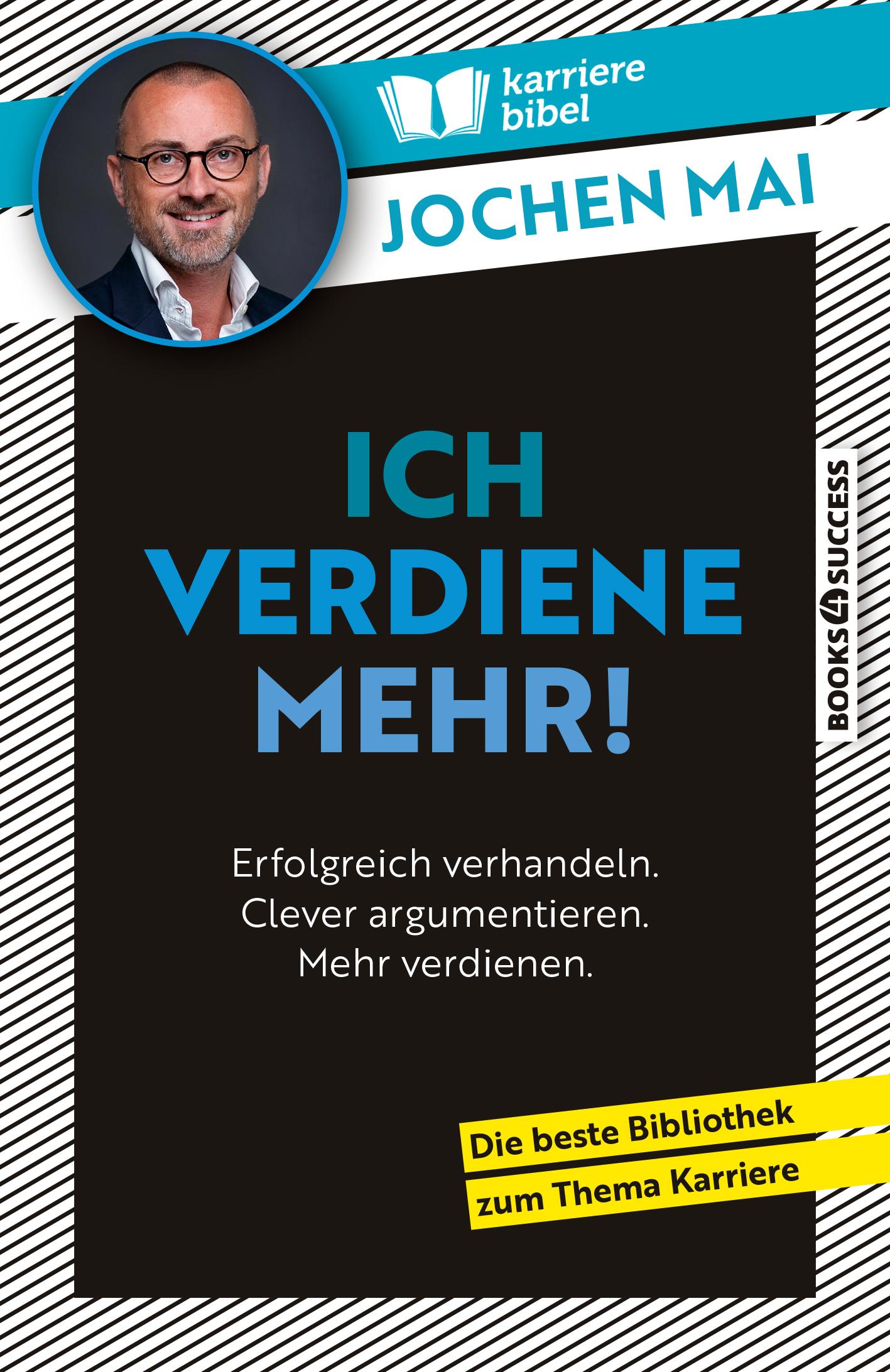 Cover: 9783864708701 | Ich verdiene mehr! | Jochen Mai | Taschenbuch | 176 S. | Deutsch