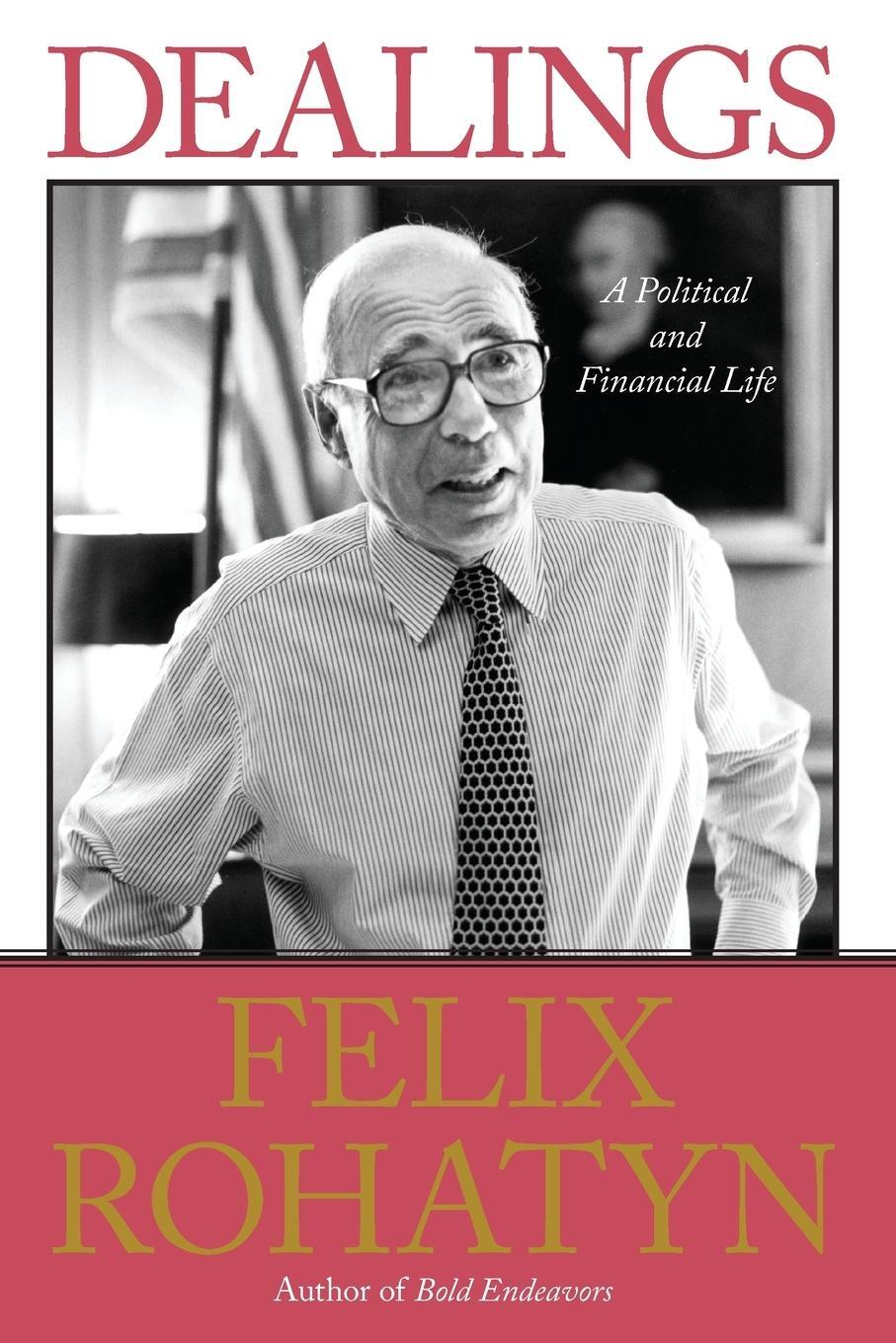 Cover: 9781439181973 | Dealings | A Political and Financial Life | Felix G. Rohatyn | Buch