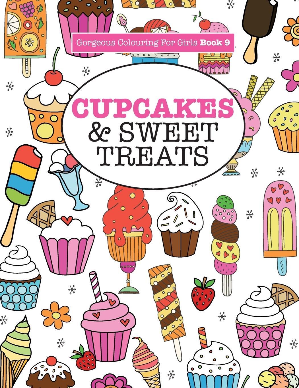 Cover: 9781785951626 | Gorgeous Colouring For Girls - Cupcakes &amp; Sweet Treats | James | Buch