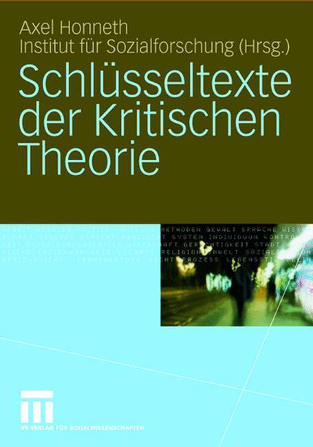 Cover: 9783531141084 | Schlüsseltexte der Kritischen Theorie | Axel Honneth | Buch | Deutsch
