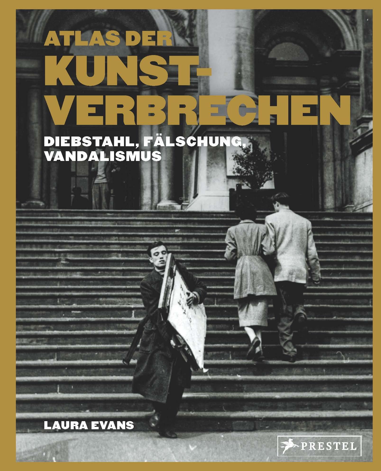 Cover: 9783791377100 | Atlas der Kunstverbrechen | Laura Evans | Buch | 224 S. | Deutsch