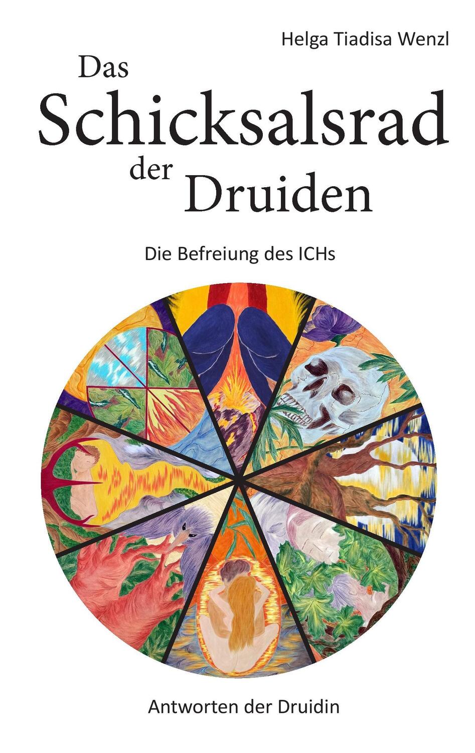 Cover: 9783738651751 | Das Schicksalsrad der Druiden | Die Befreiung des Ichs | Wenzl | Buch