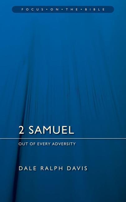Cover: 9781845502706 | 2 Samuel | Out of Every Adversity | Dale Ralph Davis | Taschenbuch