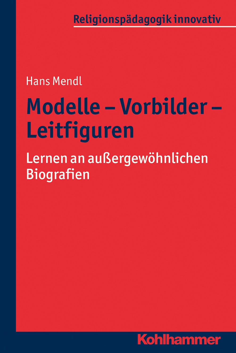 Cover: 9783170263482 | Modelle - Vorbilder - Leitfiguren | Hans Mendl | Taschenbuch | Deutsch