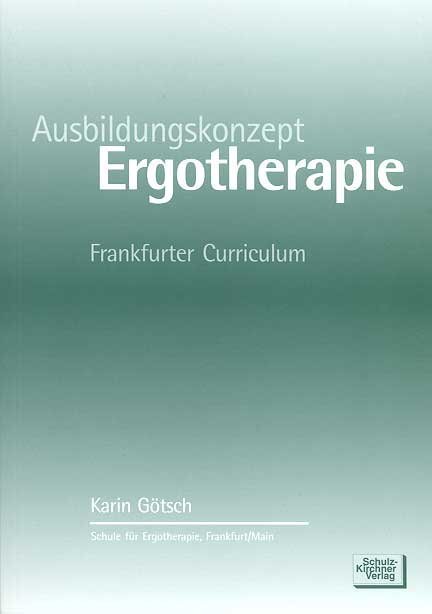 Cover: 9783824804139 | Ausbildungskonzept Ergotherapie | Frankfurter Curriculum | Goetsch
