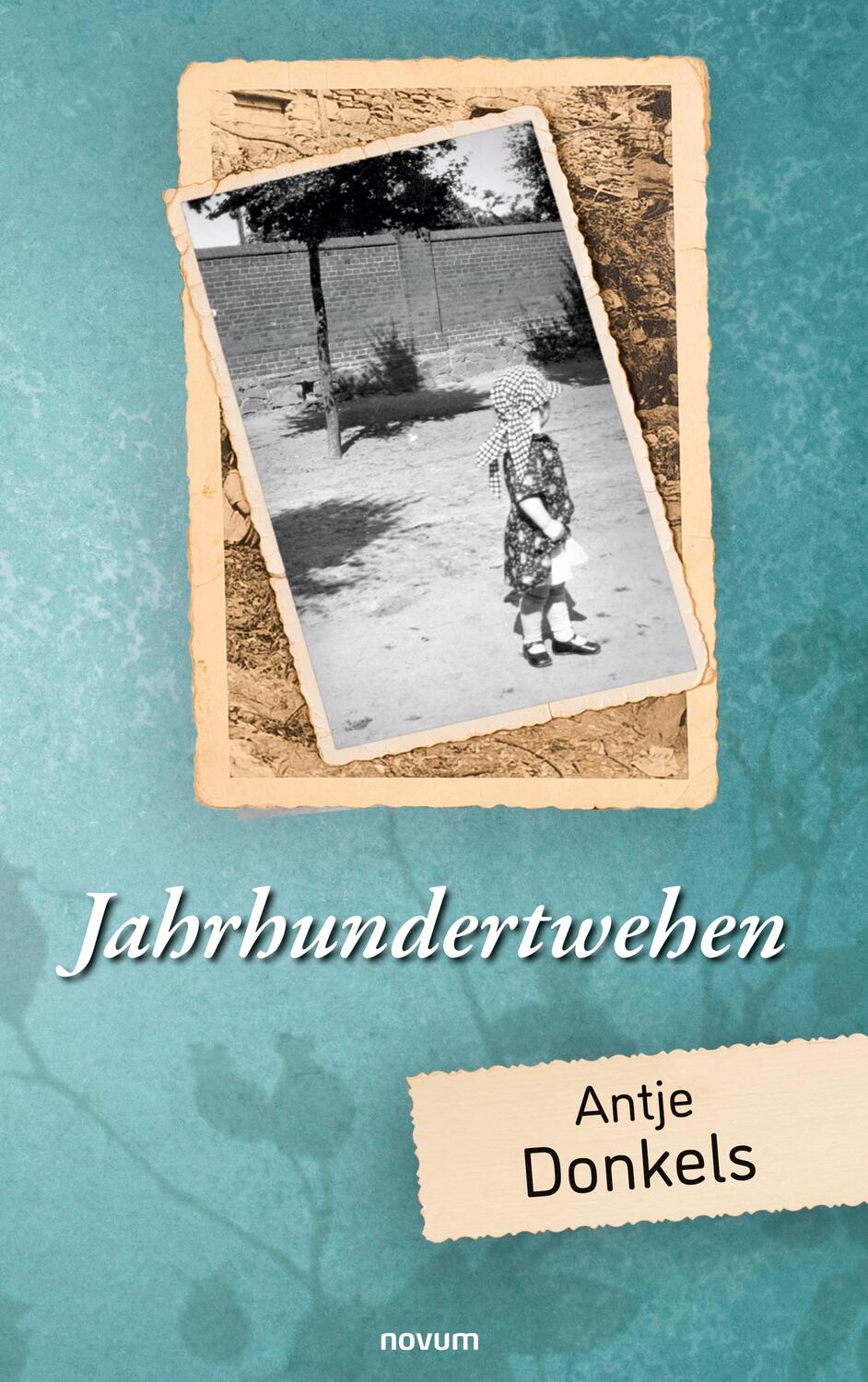 Cover: 9783991316572 | Jahrhundertwehen | Antje Donkels | Taschenbuch | Paperback | Deutsch