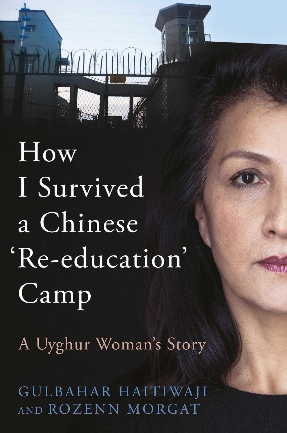 Cover: 9781912454907 | How I Survived A Chinese 'Re-education' Camp | A Uyghur Woman's Story
