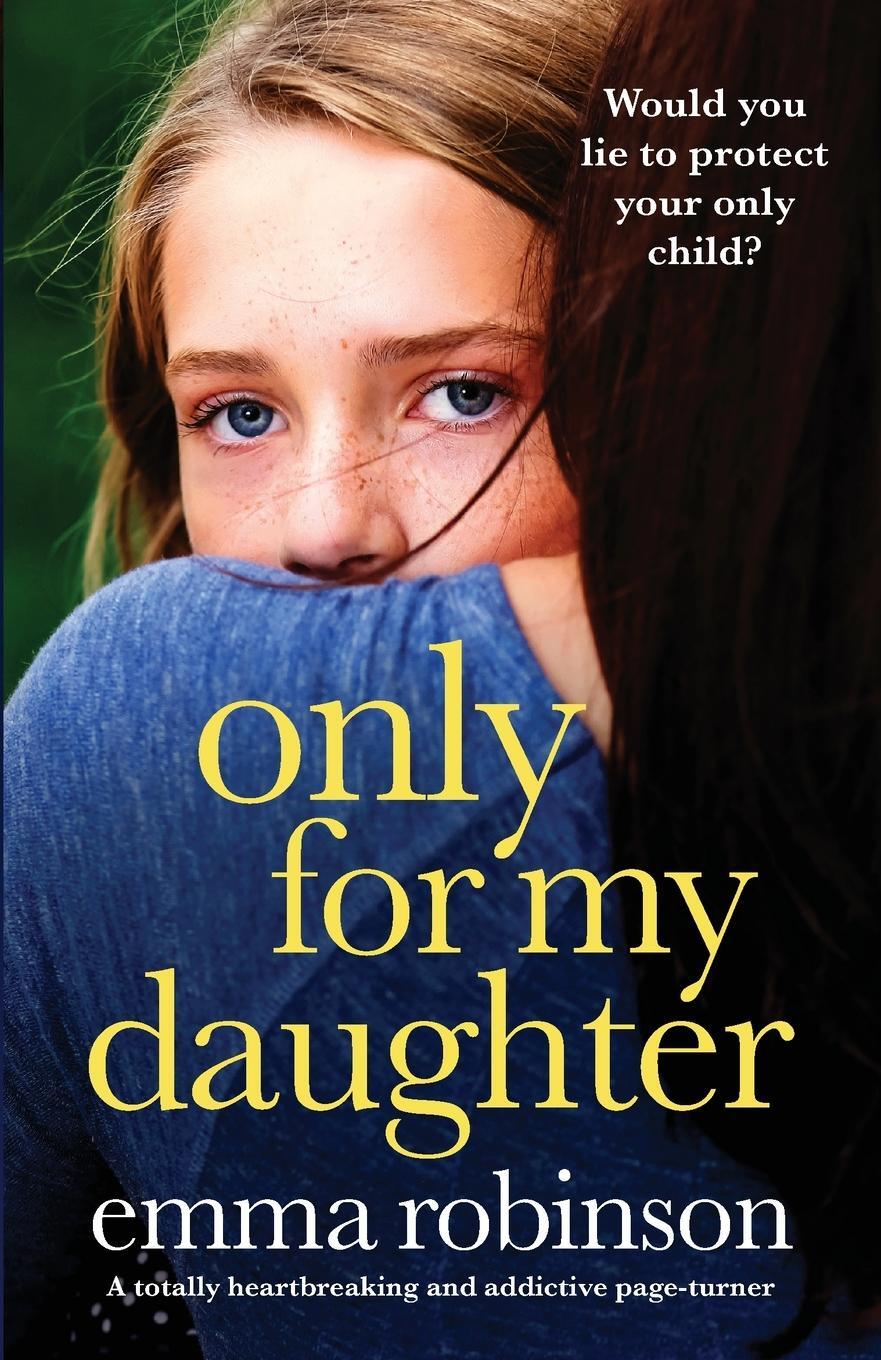 Cover: 9781803141961 | Only for My Daughter | Emma Robinson | Taschenbuch | Paperback | 2022