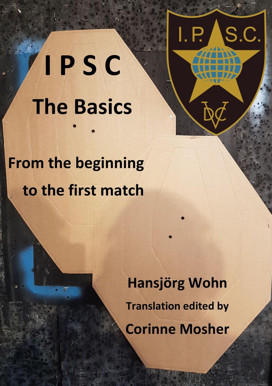 Cover: 9783748190974 | IPSC The Basics | From the beginning to the first match | Wohn | Buch