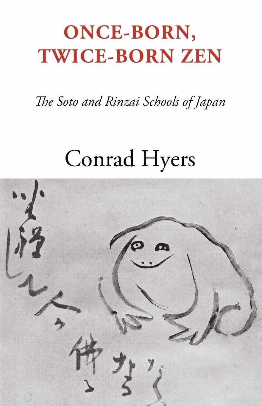 Cover: 9781592444960 | Once-Born, Twice-Born Zen | The Soto and Rinzai Schools of Japan