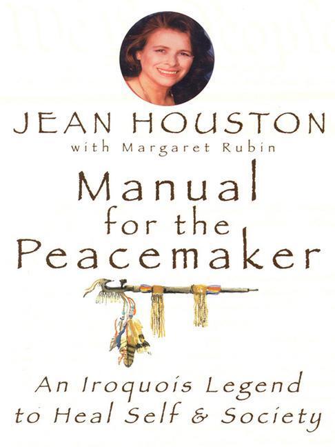 Cover: 9780835607353 | Manual for the Peacemaker: An Iroquois Legend to Heal Self & Society