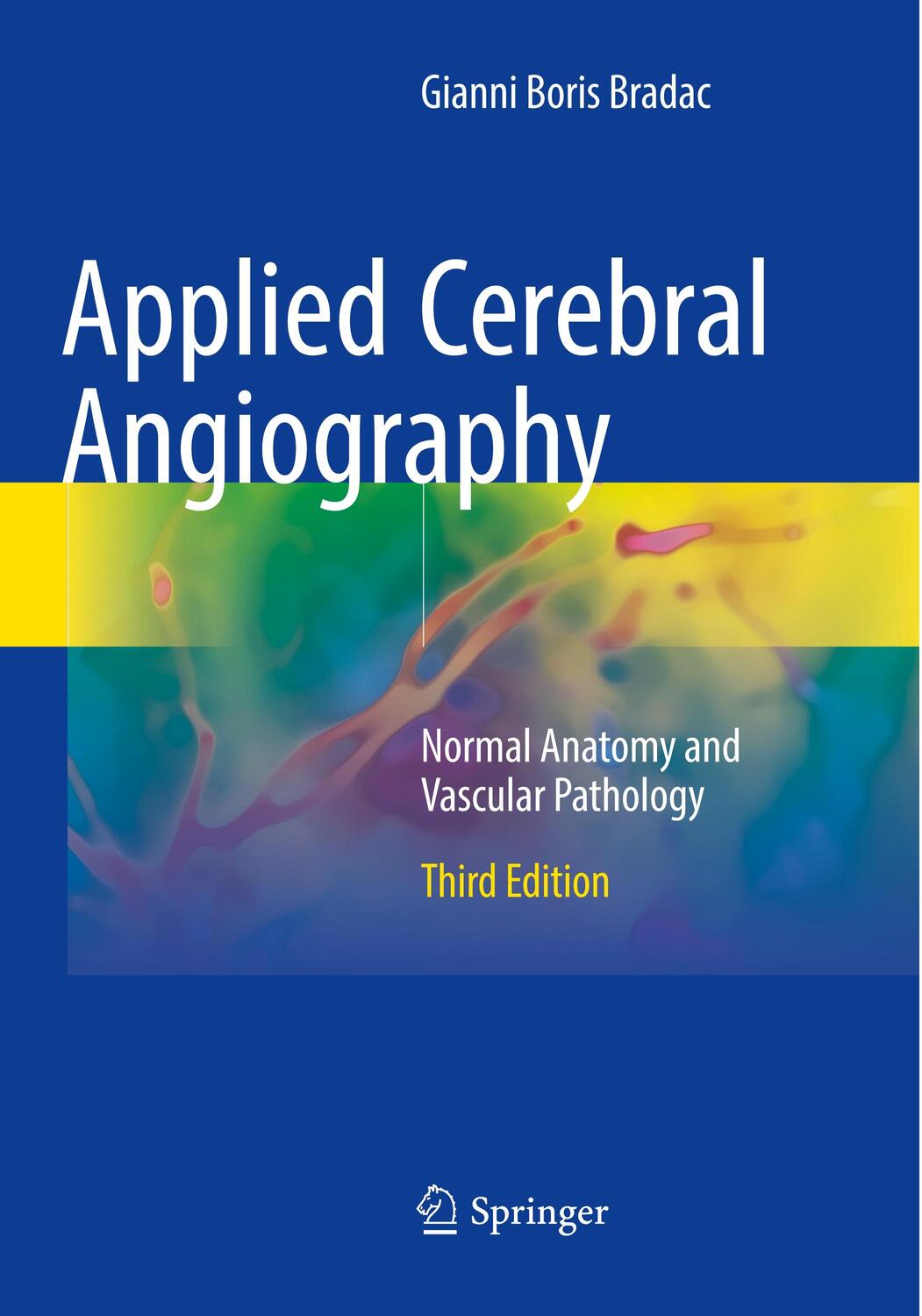 Cover: 9783319861074 | Applied Cerebral Angiography | Normal Anatomy and Vascular Pathology
