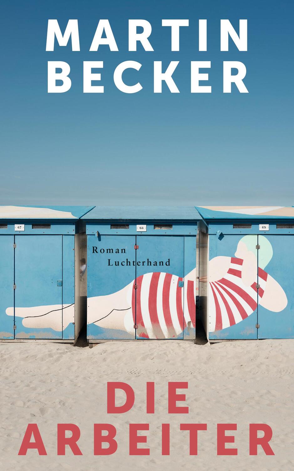 Cover: 9783630877402 | Die Arbeiter | Roman | Martin Becker | Buch | 304 S. | Deutsch | 2024