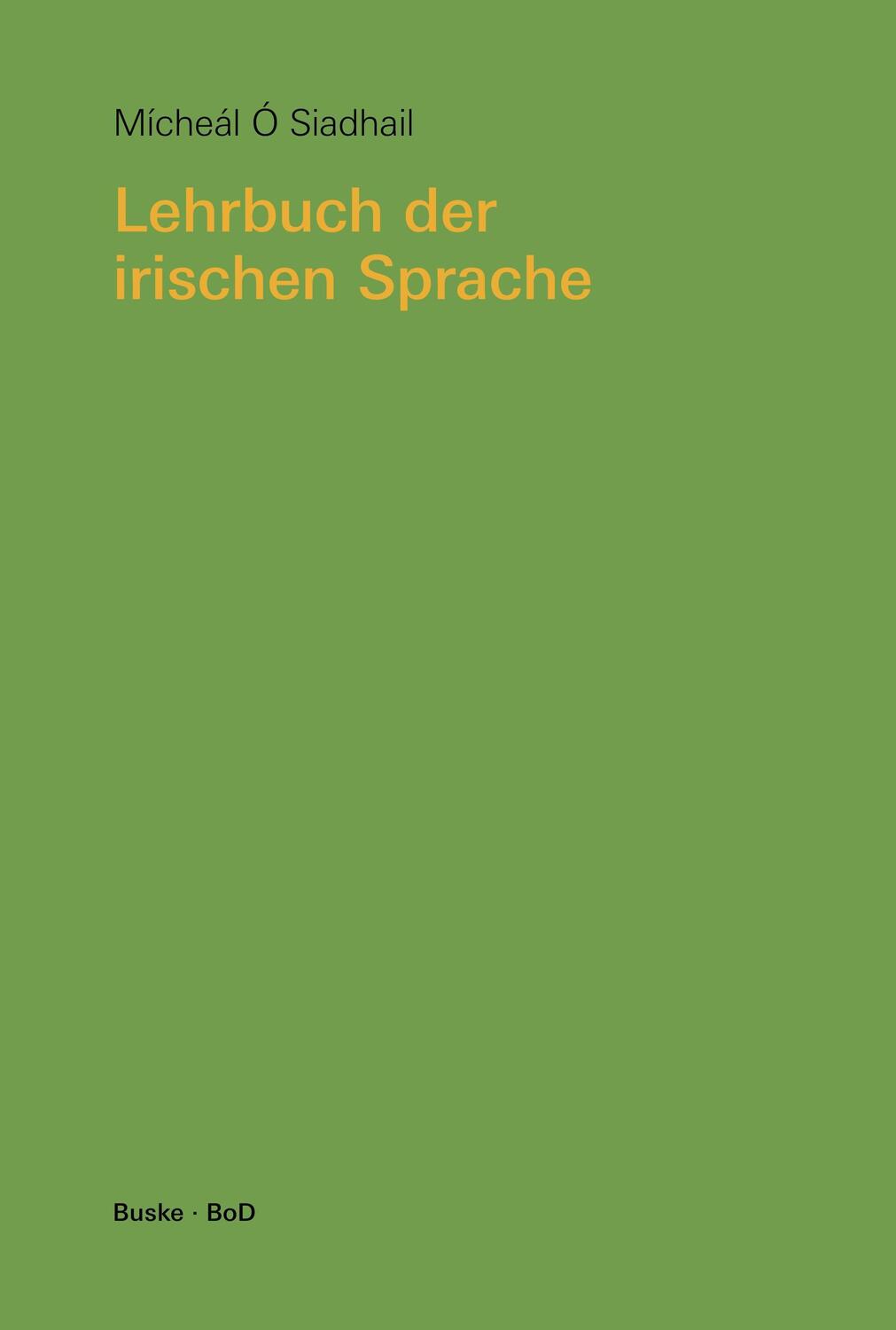 Cover: 9783875483482 | Lehrbuch der irischen Sprache. Mit Übungen und Lösungen | Siadhail