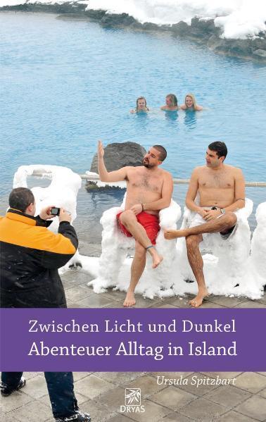 Cover: 9783986720551 | Zwischen Licht und Dunkel - Abenteuer Alltag in Island | Spitzbart