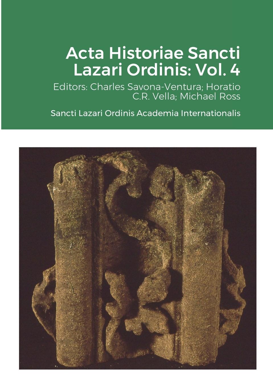 Cover: 9781794805941 | Acta Historiae Sancti Lazari Ordinis - Volume 4 | Taschenbuch | 2021